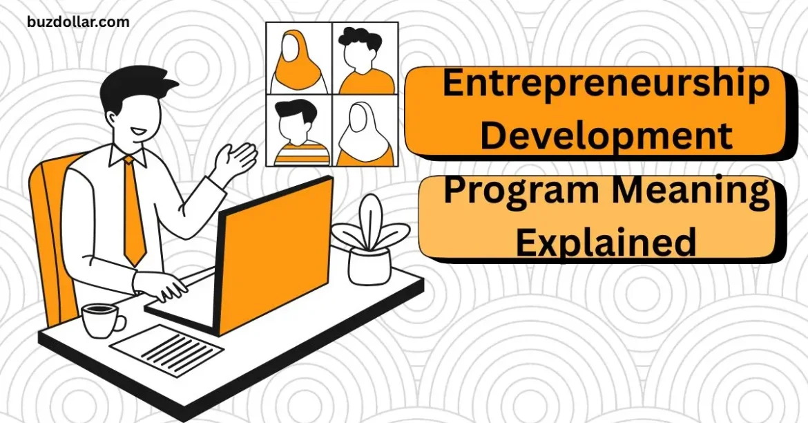 Entrepreneurship Development Program Meaning Explained