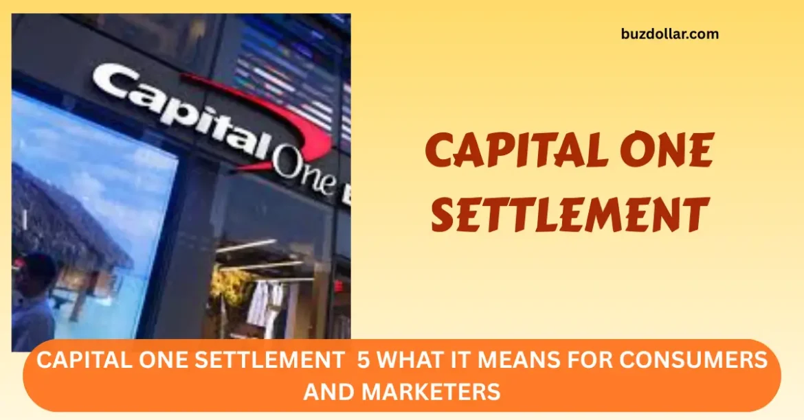 What Marketers Should Learn from the Capital One Settlement