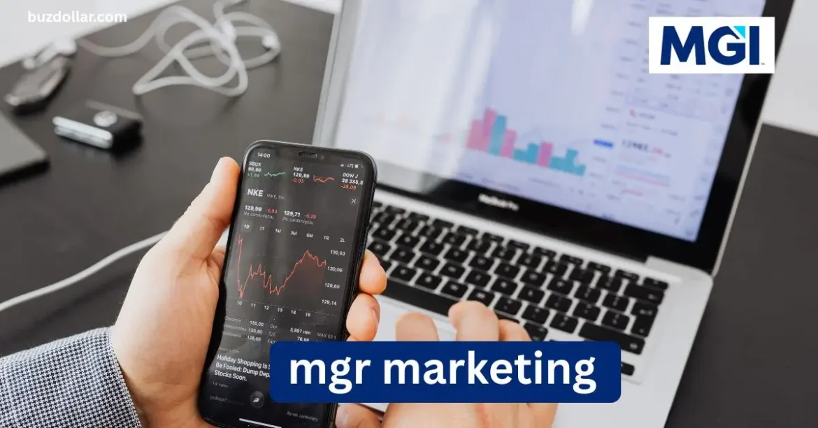 mgr marketing A Simple, Honest Explanation