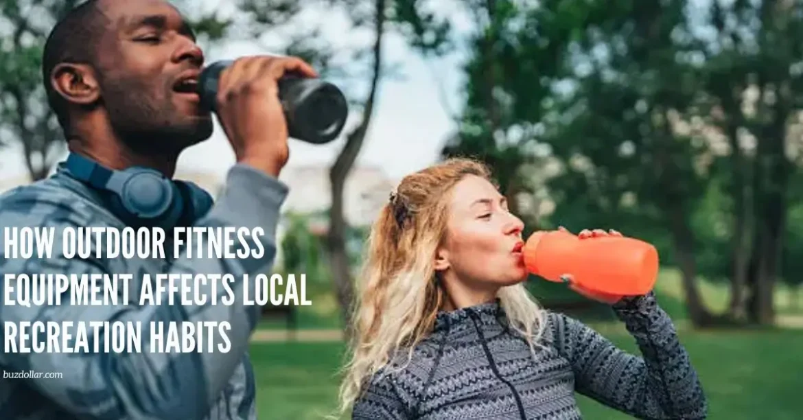 How Outdoor Fitness Equipment Affects Local Recreation Habits